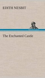 The Enchanted Castle - NESBIT,  E (Edith) - 9783849521134