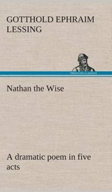 Nathan the Wise a dramatic poem in five acts - LESSING,  Gotthold Ephraim - 9783849521776