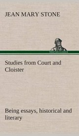 Studies from Court and Cloister - J M (Jean Mary) Stone - 9783849523572