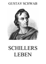 Schillers Leben - Gustav Schwab - 9783849635978