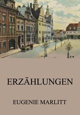 Erzählungen - Eugenie Marlitt - 9783849656447