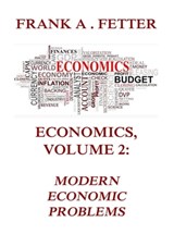 Economics, Volume 2: Modern Economic Problems - Frank A. Fetter - 9783849657963