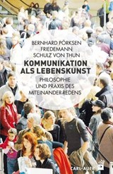 Kommunikation als Lebenskunst - Bernhard Pörksen ; Friedemann Schulz von Thun - 9783849780111