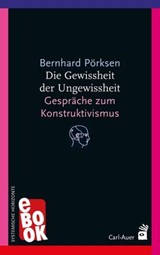 Die Gewissheit der Ungewissheit - Bernhard Pörksen - 9783849785703