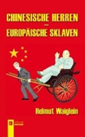 Waiglein, H: Chinesische Herren, europäische Sklaven