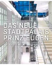 Das neue Stadtpalais Prinz Eugen