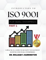 Introduction to ISO 9001 for Small Enterprises - William F Harrington - 9783852281513
