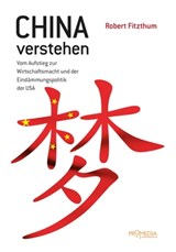 China verstehen - Robert Fitzthum - 9783853718650