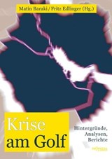 Krise am Golf - Ali Fatholla-Nejad ; Robert Fitzthum ; Heinz Gärtner ; Joachim Guilliard ; Petr Kortunov ; Tyma Kraitt ; Andreas Krieg ; Karin Leukefeld ; Rachid Quaissa ; Werner Ruf ; Fatih Saraç ; Markus Schauta ; Petra Wild - 9783853718773