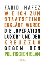 Wie ich zum Staatsfeind erklärt wurde - Farid Hafez - 9783853719169