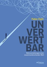 Unverwertbar - Fabio Vighi - 9783853719367