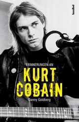 Erinnerungen an Kurt Cobain - Danny Goldberg - 9783854456636