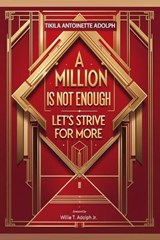 A Million Is Not Enough, Let's Strive For More - Tikila Antoinette Adolph - 9783854796305