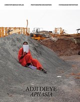 Adji Dieye - Aphasia - Fotomuseum Winterthur - 9783856169862