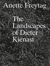 The Landscapes of Dieter Kienast - Anette Freytag - 9783856763879