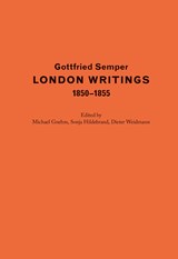 London Writings 1850-1855 - Gottfried Semper - 9783856764036