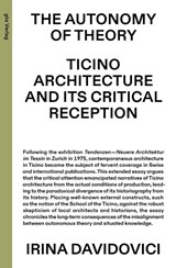The Autonomy of Theory - Irina Davidovici - 9783856764319