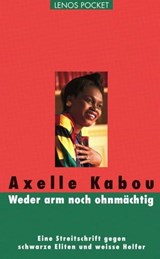 Weder arm noch ohnmächtig - Axelle Kabou - 9783857879210
