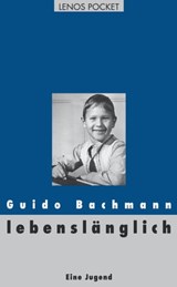 lebenslänglich - Guido Bachmann - 9783857879333
