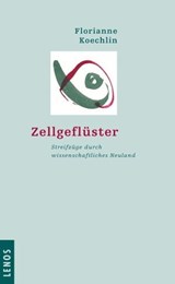 Zellgeflüster - Florianne Koechlin - 9783857879463