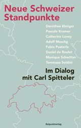 Neue Schweizer Standpunkte - Dorothee Elmiger ; Pascale Kramer ; Catherine Lovey ; Adolf Muschg ; Fabio Pusterla ; Daniel Roulet de ; Monique Schwitter ; Tommaso Soldini - 9783858698339
