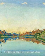 Ferdinand Hodler. Landschaften - Tobia Bezzola ; Paul Lang ; Paul Muller - 9783858813442