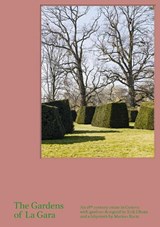 The Gardens of La Gara - Anette Freytag - 9783858818027