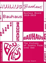The Bauhaus Brand 1919-2019 - Philipp Oswalt - 9783858818560