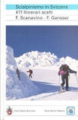 Scialpinismo in Svizzera - Fabrizio Scanavino ;  Fritz Gansser - 9783859021822