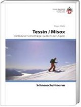 Schneeschuhtouren Tessin/Misox 60 Routen -  - 9783859023154