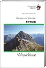 Freiburg - Le Moléson bis Kaiseregg - Vanil Noir-Mont Vully -  - 9783859023185