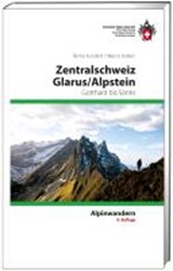 Alpinwandern Zentralschweiz - Glarus - Alpstein -  - 9783859023314