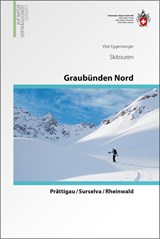 Skitouren Graubünden Nord - Prättigau / Surselva / Rheinwald SAC / CAS Schweizer Alpen Tourskigids Zwitserland  -  - 9783859024076