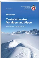 Skitouren Zentralschweizer Voralpen / Alpen: Einsiedeln bis Gotthard - Tourskigids Zwitserland SAC Schweizer Alpenclub - SAC - 9783859024700