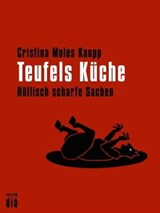 Teufels Küche - Cristina Moles Kaupp - 9783860345573