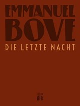 Die letzte Nacht - Emmanuel Bove - 9783860347010