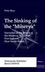 The sinking of the "Minerva" - BAYS,  Peter - 9783861950899