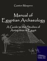 Manual of Egyptian Archaeology - MASPERO,  Gaston - 9783861950967