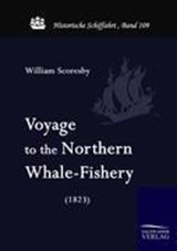 Voyage to the Nothern Whale-Fishery (1823) -  - 9783861951612