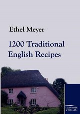 1200 Traditional English Recipes - MEYER,  Ethel - 9783861952893