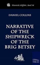 Narrative of the Shipwreck of the Brig Betsey - COLLINS,  Daniel - 9783861952954