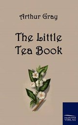 The Little Tea Book - Gray, Arthur - 9783861954408