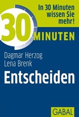 30 Minuten Entscheiden - Dagmar Herzog ; Lena Brenk - 9783862008094