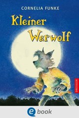 Kleiner Werwolf - Cornelia Funke - 9783862722822