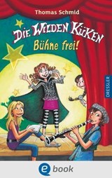 Die Wilden Küken 7. Bühne frei! - Thomas Schmid - 9783862727728