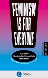 Feminism is for everyone! - Laura Hofmann ; Felicia Ewert ; Fabienne Sand - 9783862729784