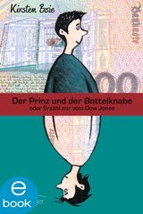 Der Prinz und der Bottelknabe oder Erzähl mir vom Dow Jones - Kirsten Boie ; Jutta Bauer - 9783862740949