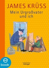 Mein Urgroßvater und ich - James Krüss ; Jan Buchholz ; Heiner Rothfuchs - 9783862744299