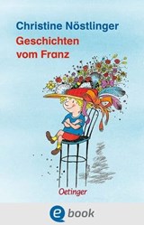 Geschichten vom Franz - Christine Nöstlinger - 9783862746088