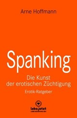 Spanking | Erotischer Ratgeber - Arne Hoffmann - 9783862778799
